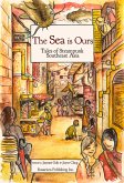 The SEA Is Ours: Tales of Steampunk Southeast Asia (eBook, ePUB)