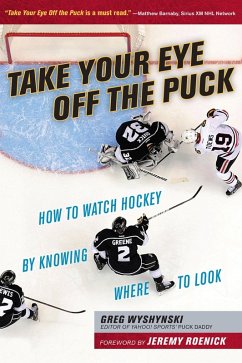 Take Your Eye Off the Puck (eBook, ePUB) - Wyshynski, Greg; Roenick, Jeremy