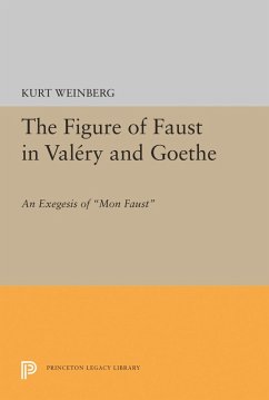 Figure of Faust in Valery and Goethe (eBook, PDF) - Weinberg, Kurt