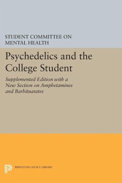 Psychedelics and the College Student. Student Committee on Mental Health. Princeton University (eBook, PDF) - Student, Committee On Mental Health