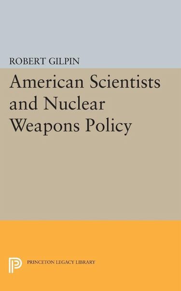 American Scientists and Nuclear Weapons Policy (eBook, PDF)
