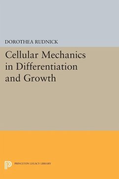 Cellular Mechanics in Differentiation and Growth (eBook, PDF) - Rudnick, Dorothea