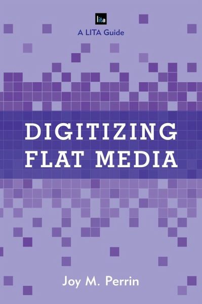 Digitizing Flat Media (eBook, ePUB)