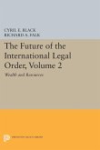 The Future of the International Legal Order, Volume 2 (eBook, PDF) The Future of the International Legal Order, Volume 2 (eBook, PDF)