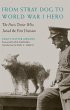 From Stray Dog to World War I Hero... - Bild 1