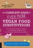 The Complete Guide to Even More Vegan Food Substitutions (eBook, ePUB)