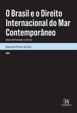O Brasil e o Direito Internacional do Mar Contemporâneo: Novas Oportunidades e Desafios (eBook, ePUB)
