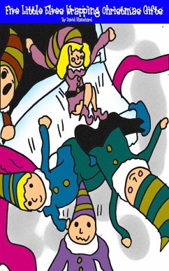 Cover Five Little Elves Wrapping Christmas Gifts (eBook, ePUB)