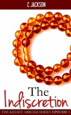 Cover The Indiscretion (The Kelsey Abroad Series, #1) (eBook, ePUB)