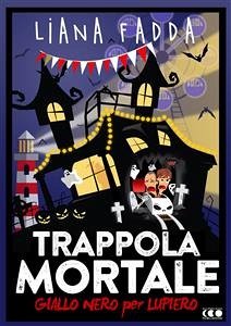 Trappola Mortale (eBook, ePUB) - Fadda, Liana