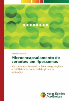 Microencapsulamento de corantes em lipossomas - Baptista, Adelina