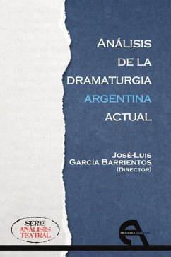 Análisis de la dramaturgia argentina actual - García Barrientos, José Luis