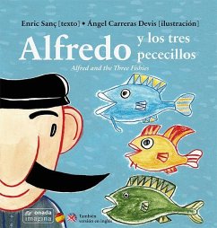 Alfredo y los tres pececillos - Sanç Ferrandis, Enric; Carreras Devís, Ángel