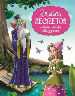Relatos secretos de hadas, duendes, elfos y gnomos - Castillo Martínez, Blanca; Martínez Valero, Fernando