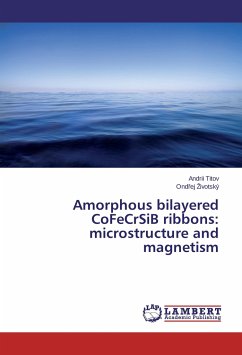 Amorphous bilayered CoFeCrSiB ribbons: microstructure and magnetism - Titov, Andrii;Zivotský, Ondrej