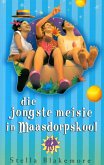 Die Jongste Meisie in Maasdorpskool (eBook, ePUB)