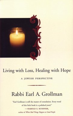 Living with Loss, Healing with Hope (eBook, ePUB) - Grollman, Earl A.