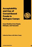 Acceptability and Use of Cereal-Based Foods in Refugee Camps (eBook, PDF)