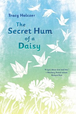 The Secret Hum of a Daisy (eBook, ePUB) - Holczer, Tracy