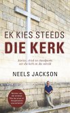 Ek kies steeds die kerk (eBook, ePUB)