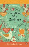 Everything Was Goodbye (eBook, ePUB)
