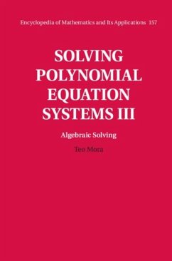 Solving Polynomial Equation Systems III: Volume 3, Algebraic Solving (eBook, PDF) - Mora, Teo