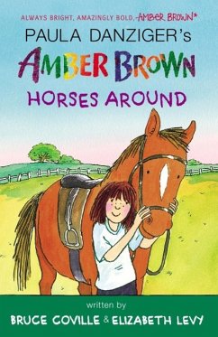 Amber Brown Horses Around (eBook, ePUB) - Danziger, Paula; Coville, Bruce; Levy, Elizabeth
