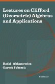 Lectures on Clifford (Geometric) Algebras and Applications (eBook, PDF)
