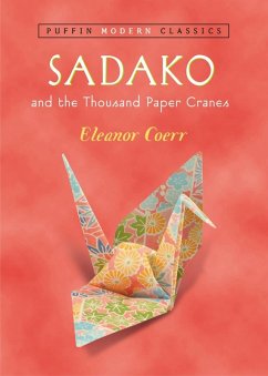 Sadako and the Thousand Paper Cranes (Puffin Modern Classics) (eBook, ePUB) - Coerr, Eleanor