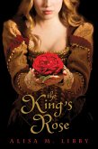 The King's Rose (eBook, ePUB)