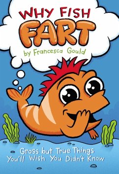 Why Fish Fart (eBook, ePUB) - Gould, Francesca