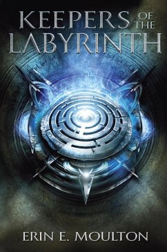 Keepers of the Labyrinth (eBook, ePUB) - Moulton, Erin E.