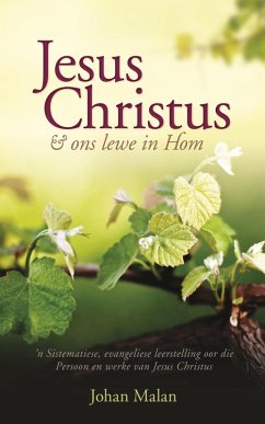 Jesus Christus en ons lewe in hom (eBook, ePUB) - Malan, Johan