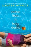 Peace, Love, and Baby Ducks (eBook, ePUB)