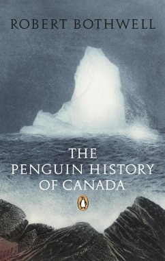 Penguin History of Canada (eBook, ePUB) - Bothwell, Robert