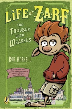 Cover Life of Zarf: The Trouble with Weasels (eBook, ePUB)
