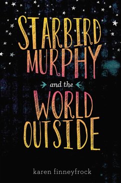 Starbird Murphy and the World Outside (eBook, ePUB) - Finneyfrock, Karen