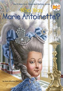 Who Was Marie Antoinette? (eBook, ePUB) - Rau, Dana Meachen; Who Hq
