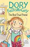 Dory Fantasmagory: The Real True Friend (eBook, ePUB)