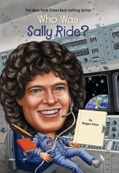 Who Was Sally Ride? (eBook, ePUB) - Stine, Megan; Who Hq