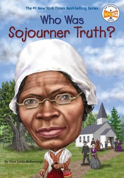 Who Was Sojourner Truth? (eBook, ePUB) - Mcdonough, Yona Zeldis; Who Hq