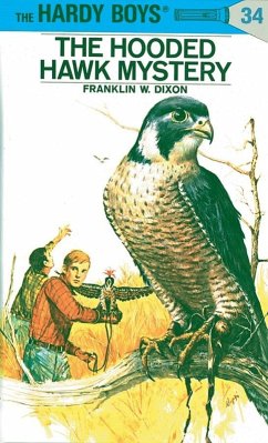 Hardy Boys 34: The Hooded Hawk Mystery (eBook, ePUB) - Dixon, Franklin W.