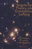 Singularity Theory and Gravitational Lensing (eBook, PDF)