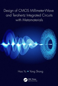 Design of CMOS Millimeter-Wave and Terahertz Integrated Circuits with Metamaterials (eBook, PDF) - Yu, Hao; Shang, Yang
