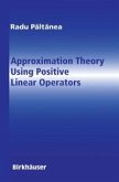 Approximation Theory Using Positive Linear Operators (eBook, PDF)