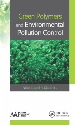 Green Polymers and Environmental Pollution Control (eBook, PDF) - Khalaf, Moayad N.