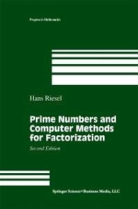 Prime Numbers and Computer Methods for Factorization (eBook, PDF) - Riesel, Hans