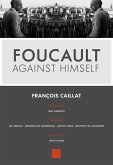 Foucault Against Himself (eBook, ePUB)