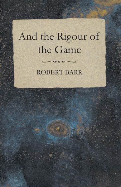 And the Rigour of the Game (eBook, ePUB) And the Rigour of the Game (eBook, ePUB)