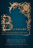 Bluebeard - And Other Mysterious Men with Even Stranger Facial Hair (Origins of Fairy Tales from Around the World) (eBook, ePUB)